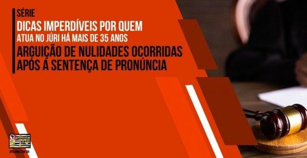Banner Arguição de nulidades ocorridas após a Sentença de Pronúncia