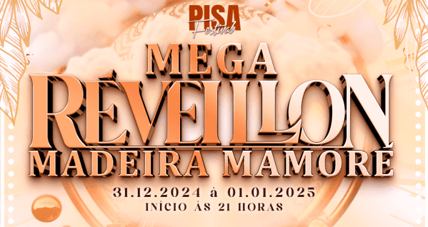 PISA FESTIVAL - MEGA REVÉILLON MADEIRA MAMORÉ em Porto Velho - Sympla