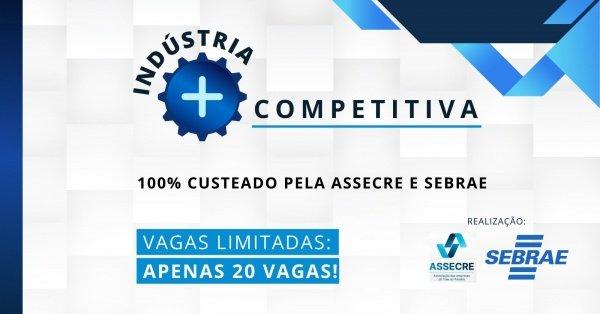Banner Indústria Mais Competitiva Curadoria Assecre e SEBRAE