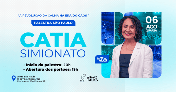 Banner Catia Simionato em São Paulo - Palestra "A Revolução da Calma na Era do Caos"