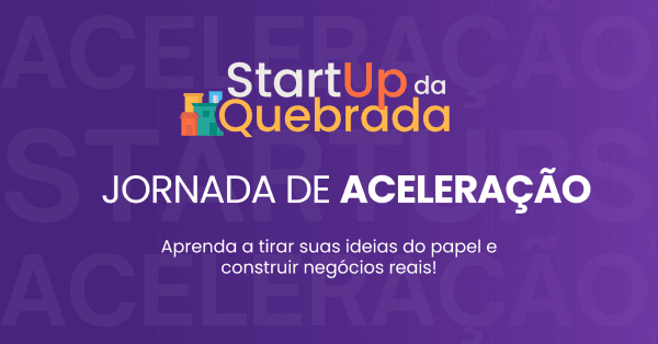 Banner Jornada de Aceleração - Tirando ideias do papel e construindo negócios reais