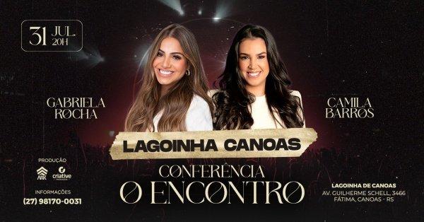 Banner GABRIELA ROCHA E CAMILA BARROS EM CANOAS - CONFERÊNCIA O ENCONTRO