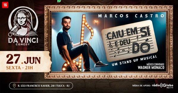 Banner DA VINCI COMEDY - MARCOS CASTRO EM CAIU EM SI E DEU DÓ [27/06]