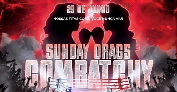 Banner SUNDAY DRAGS COMBATCHY