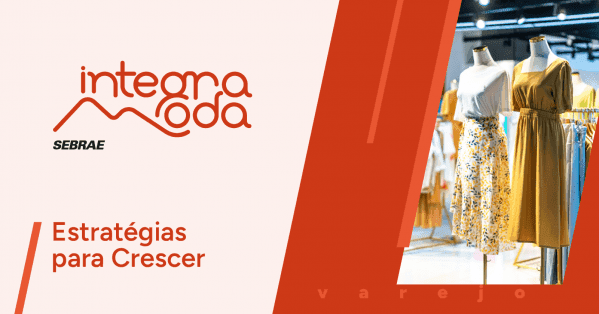 Banner Integra Moda Varejo: Estratégias para Crescer