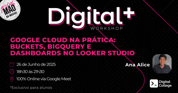 Banner Digital Plus|100% ONLINE| Google Cloud na Prática: Buckets, BigQuery e Dashboards no Looker Studio