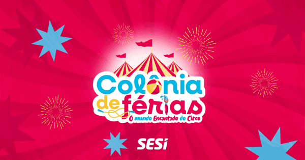 Banner Colônia de Férias  O mundo encantado do circo.
