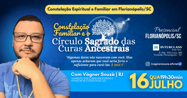 Banner [ Florianópolis/SC ] Constelação Familiar e o Círculo Sagrado das Curas Ancestrais