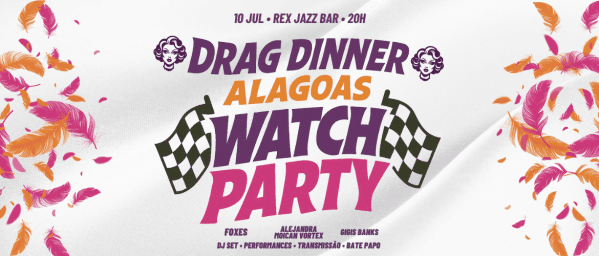 Banner Drag Dinner Alagoas Watch Party