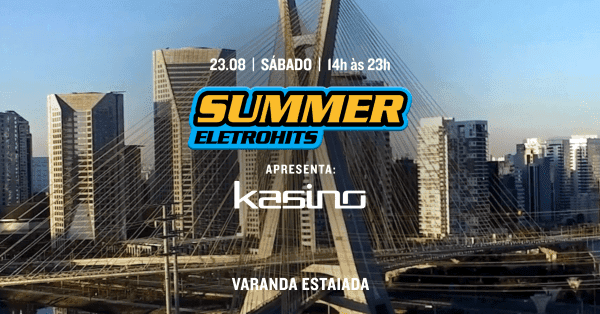 Imagem do evento Summer EletroHits com Kasino no Varanda Estaiada | 23.08 | 14h às 23h