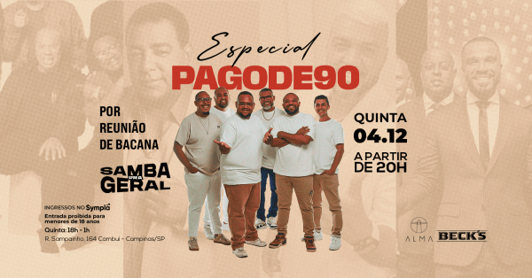 SAMBA PRA GERAL: ESPECIAL PAGODE 90 POR REUNIÃO DE BACANA NO ALMA CAMPINAS | 04.12