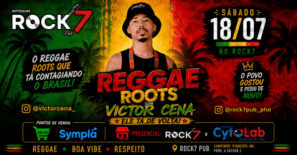 REGGAE ROOTS - VICTOR CENA - ROCK7 PUB - PINHEIRO-MA em Pinheiro