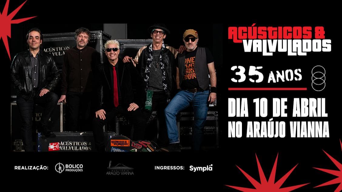 ACÚSTICOS & VALVULADOS 35 ANOS - 10/04/26